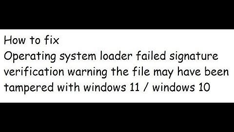 operating system loader failed signature verification windows 11