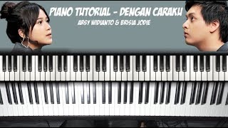 Download lagu Dengan Caraku Arsy Widianto Brisia Jodie Piano Tutorial Dengan Caraku Arsy Widianto Brisia Jodie Piano Tutorial