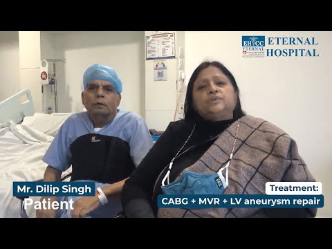 इटरनल हॉस्पिटल | रोगी प्रशंसापत्र | श्री दिलीप सिंह | खुली ह्रदय की शल्य चिकित्सा