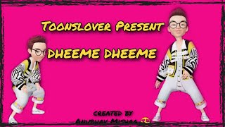 Dheeme Dheeme | song Dheeme Dheeme | cartoons dance video on Dheeme Dheeme Resimi