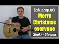 #158 Jak zagrać na gitarze Merry Christmas everyone - Shakin Stevens - JakZagrac.pl