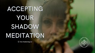 Accepting Your Shadow Meditation