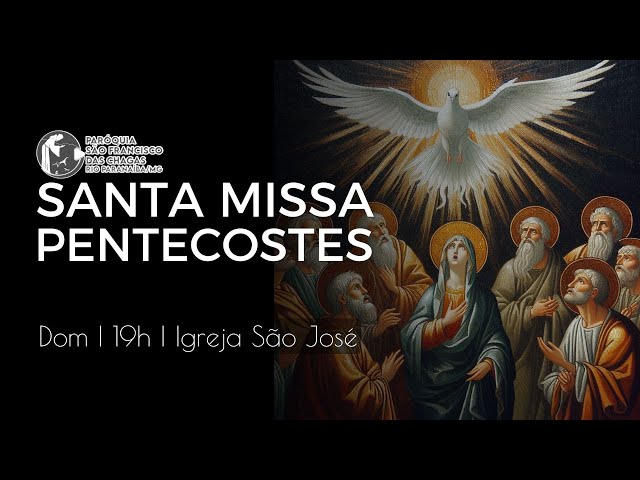 Santa Missa | Domingo de Pentecostes | 19/05/2024