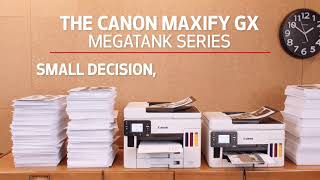Canon MAXIFY GX Series Small Office Printers - Small Decisions, Maximum Impact
