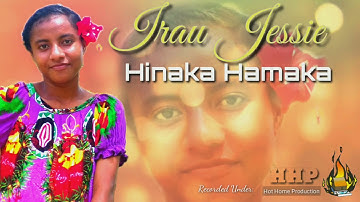 HINAKA HAMAKA: Irau Jessie HHP (2021)