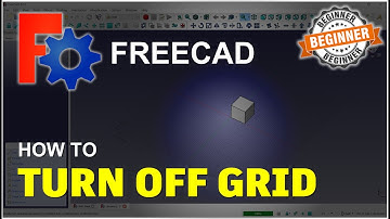 FreeCAD How To Turn Off Grid Tutorial
