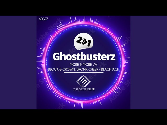 Ghostbusterz - More & More