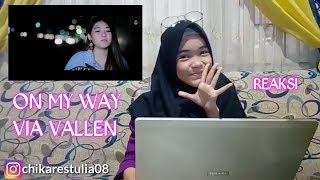 ON MY WAY - VIA VALLEN REACTION | ANAK KECIL REACTION ON MY WAY ~ VIA VALLEN