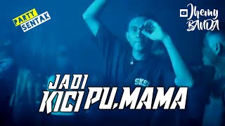 DJ SENTAK - JADI KICI PU MAMA🌴 - TERBARU!!VIRAL - JHEMY BANDA🌴