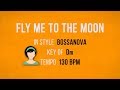 Fly Me To The Moon - Karaoke Baking Track - Bossanova - Female Singers