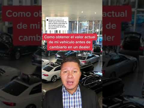 Como obtener el valor del automóvil antes de ir un concesionario a intercambiarlo por otro nuevo.