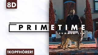 8D AUDIO | Summer Cem - Primetime