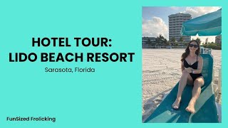 TOUR THE LIDO BEACH RESORT | Sarasota, FL