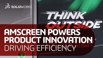 Amscreen Powers Product Innovation with SOLIDWORKS CAD, Simulation & PDM