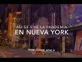 Asi se vive la pandemia en Nueva York