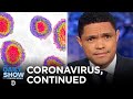 Is This How We Die? - Coronavirus, Continued | The Daily Show