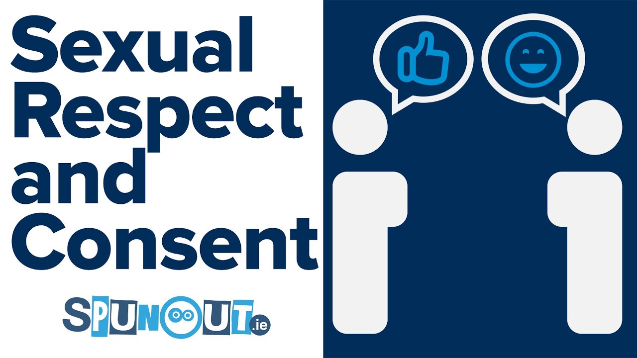 Sexual Respect And Consent Youtube 