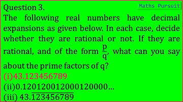 Ex:1.4 Q-3-(i). The following real numbers have decimal expansions as given below. In each case, dec