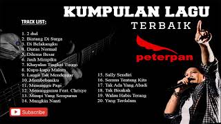 Download Lagu KUMPULAN LAGU PETERPAN FULL ALBUM MP3 Download Lagu KUMPULAN LAGU PETERPAN FULL ALBUM MP3