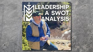 Leadership: A SWOT Analysis