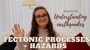 UNDERSTANDING EARTHQUAKES | Tectonic Processes + Hazards | A-Level Geography Revision Series #3