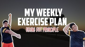 MY WEEKLY EXERCISE PLAN USING FITT PRINCIPLE | 𝐏𝐄 𝐕𝐋𝐎𝐆 𝟏𝟎𝟏