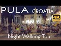 Pula Croatia - Night Walking Tour ( 4K Ultra HD 60fps )