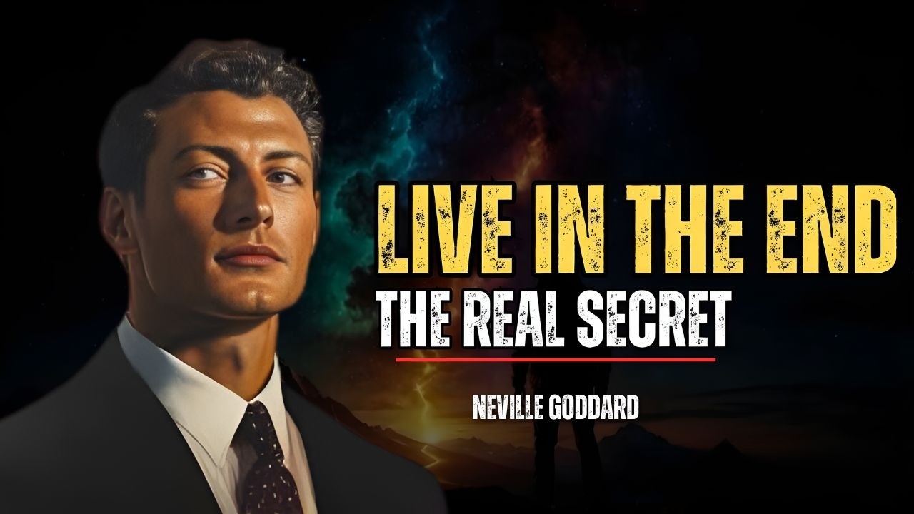 The Real Secret On How To Live In The End | Neville Goddard Motivation |  Assumption
