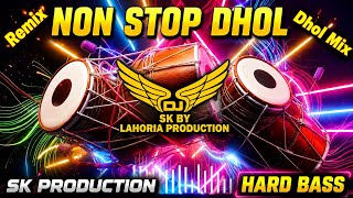 🔥 NON STOP DHOL REMIX 2026 | Punjabi DJ Mashup | Hard Bass | Dhol Beats | DJ Punjabi 🔥Sk Production 