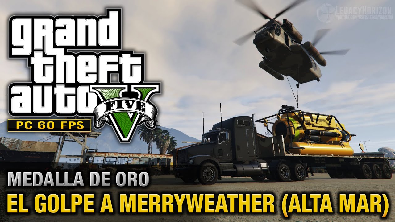 El Golpe De Merryweather Gta V