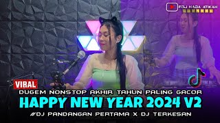 DUGEM HAPPY NEW YEAR 2024 V2 ‼️ PANDANGAN PERTAMA ‼️ TERKESAN ‼️ FDJ NADA ATIKAH