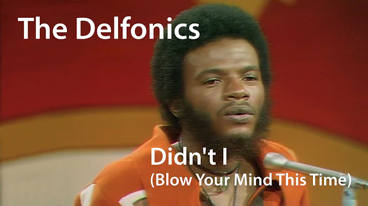 The Delfonics - Didn't I (Blow Your Mind This Time...