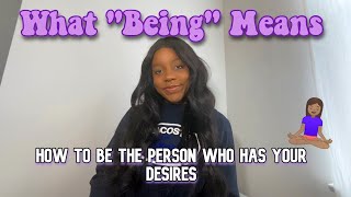 HOW TO “BE” THE PERSON WHO HAS IT ALL |WHAT BEING MEANS| LAW OF ASSUMPTION | MANIFEST IT, FINESSE IT