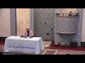 Friday Khutba by Shaikh Ahson Syed 12/07/2018