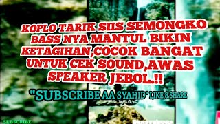 dangdut koplo | tarik sis semongko | mantul bass nya | cek sound