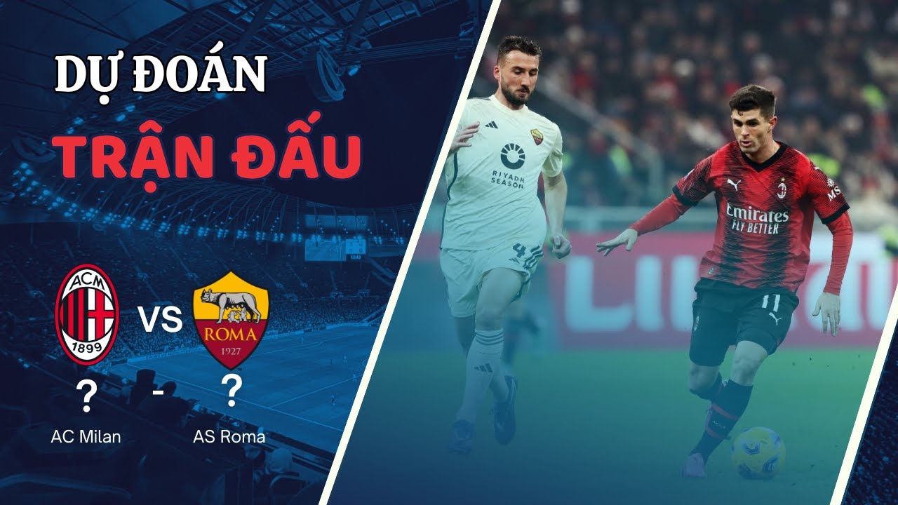 ZBET game bài đổi thưởng miễn phí Nhận định AC Milan vs AS Roma, lúc 03h00 ngày 06/02