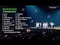 SEVENTEEN NIGHT COMFORT PLAYLIST LAGU LEMBUT UNTUK MENEMANI MALAM SEVENTEEN NIGHT COMFORT PLAYLIST LAGU LEMBUT UNTUK MENEMANI MALAM