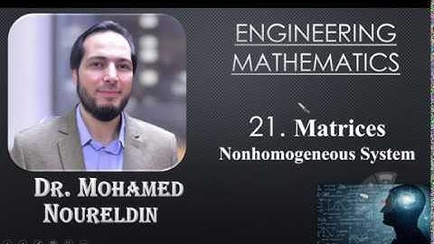 21-Matrices-Non-homogeneous system- Dr. Noureldin