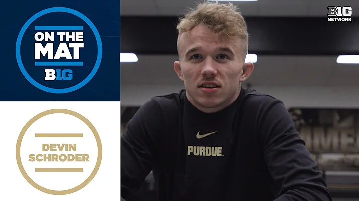 Devin Schroder's Quest of Glory | Purdue Wrestling...