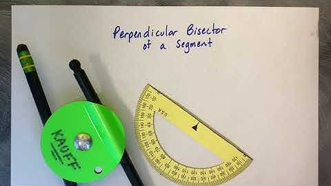Geometric Constructions - Perpendicular Bisector of a Segment
