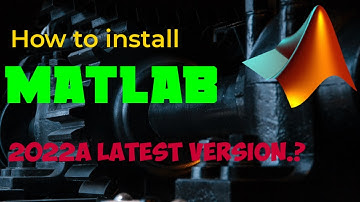How to install MATLAB 2022.a latest version  II  Best Review Tamil