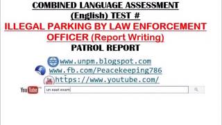 CLA TEST #Illegal Parking by Law Enforcement Officer second part of Report Writing for UN SAAT Exam