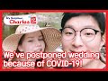 We've postponed our wedding because of COVID-19! (My Neighbor, Charles) | KBS WORLD TV 210330