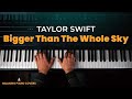 Taylor swift  bigger than the whole sky piano cover with sheet music