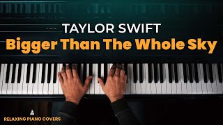 Taylor Swift  Bigger Than The Whole Sky piano Cover With Sheet 