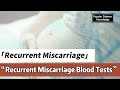 Unraveling the mystery of recurrent miscarriage a deep dive into the role of advanced blood test
