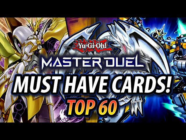 TOP 60 MUST HAVE CARDS in Yu-Gi-Oh! Master Duel! - YouTube TOP 60 MUST HAVE CARDS in Yu-Gi-Oh! Master Duel! - YouTube