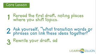 Use transition words and phrases to link ideas and information