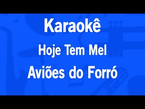 Video thumbnail for Karaokê Hoje Tem Mel - Aviões do Forró