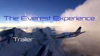 The Everest Experience - Trailer - MSFS2020 - 4K - Full Video Premieres May 5, 2021